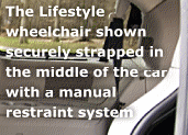 The Lifestyle wheelchair shown securely
