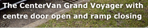 The CenterVan Grand Voyager with